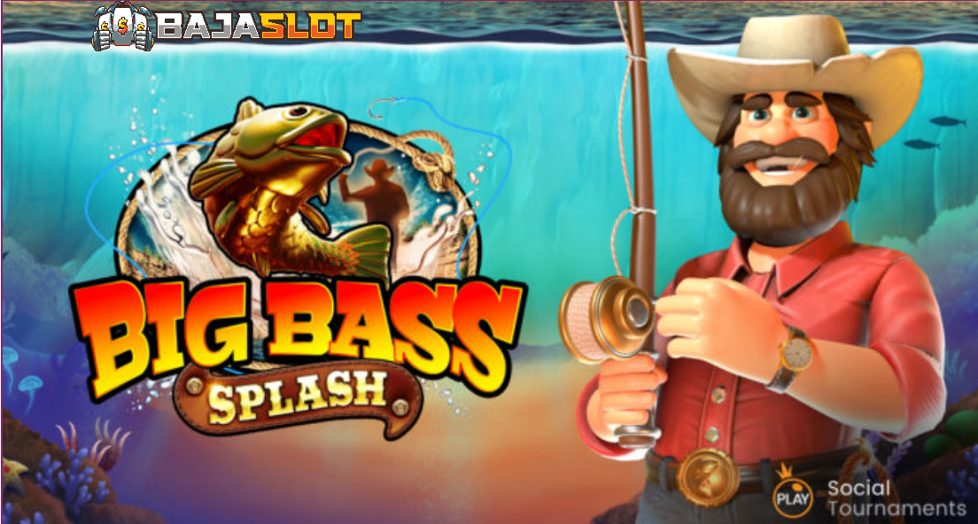 Review Slot Big Bass Splash Pragmatic Play BAJASLOT